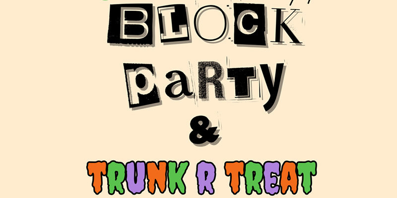 Block Party and Truck or Treat